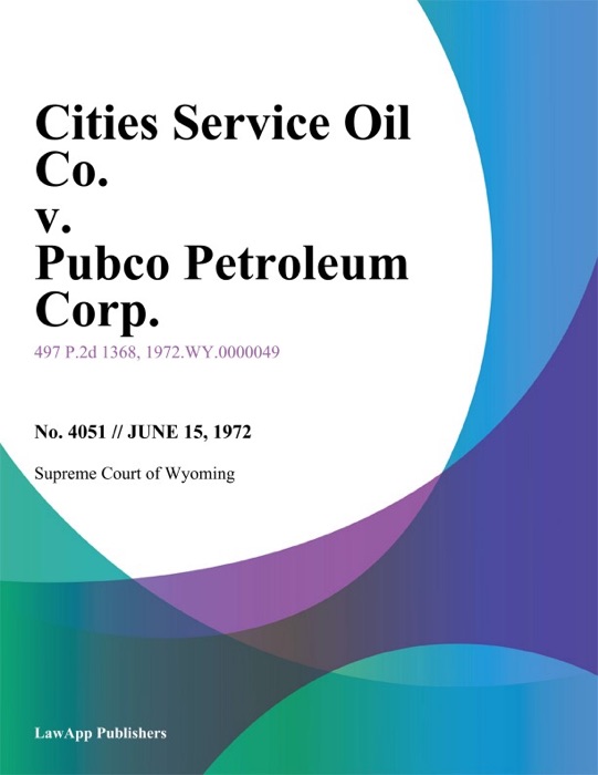Cities Service Oil Co. v. Pubco Petroleum Corp.