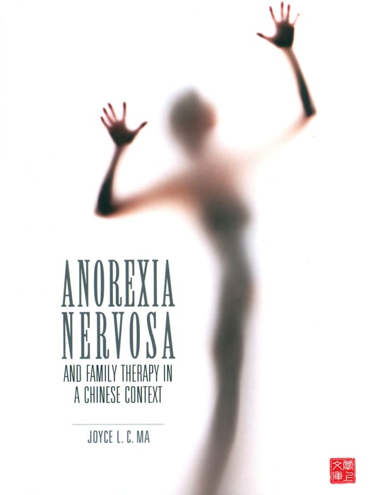 Anorexia Nervosa and Family Therapyin a Chinese Context