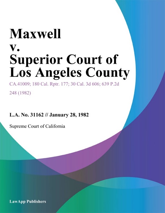 Maxwell V. Superior Court Of Los Angeles County