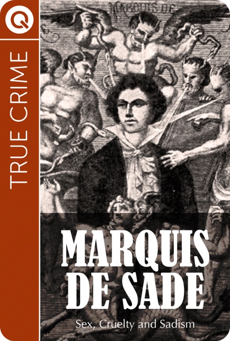 True Crime: Marquis de Sade