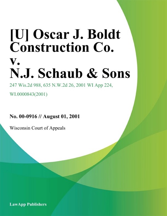 Oscar J. Boldt Construction Co. v. N.J. Schaub & Sons