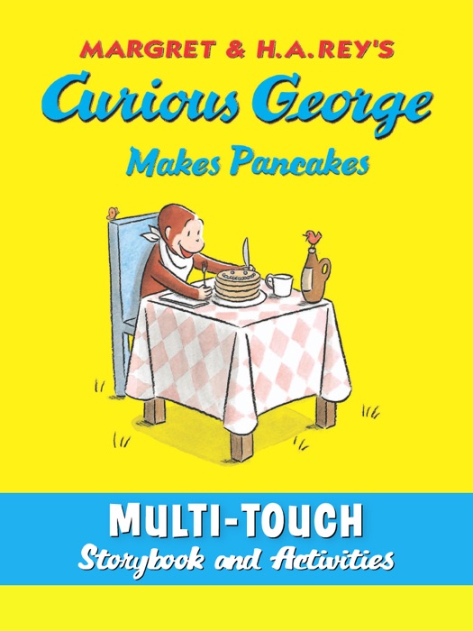 Curious George Makes Pancakes (Multi-Touch Edition)