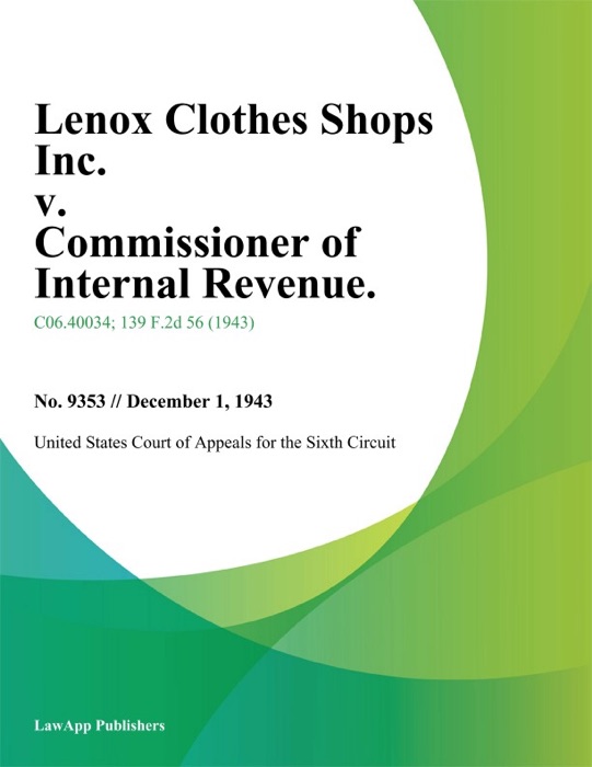 Lenox Clothes Shops Inc. V. Commissioner Of Internal Revenue.