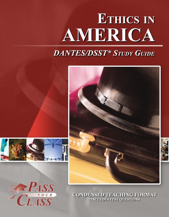 Ethics in America DANTES/DSST Test Study Guide - PassYourClass