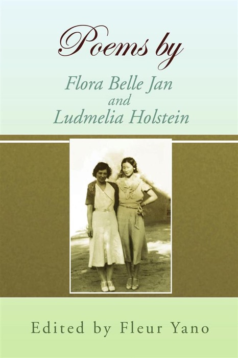 Poems By Flora Belle Jan And Ludmelia Holstein