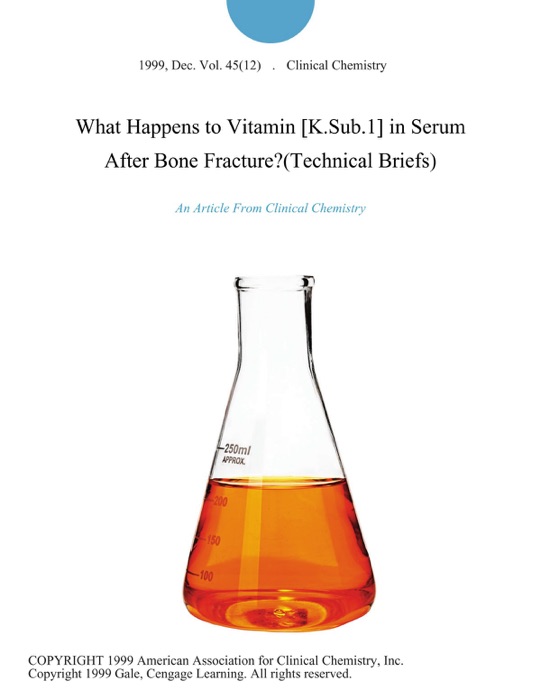 What Happens to Vitamin [K.Sub.1] in Serum After Bone Fracture?(Technical Briefs)