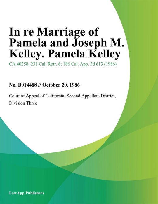 In Re Marriage of Pamela and Joseph M. Kelley. Pamela Kelley