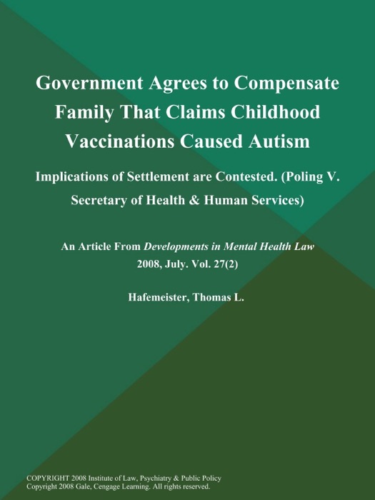 Government Agrees to Compensate Family That Claims Childhood Vaccinations Caused Autism; Implications of Settlement are Contested (Poling V. Secretary of Health & Human Services)