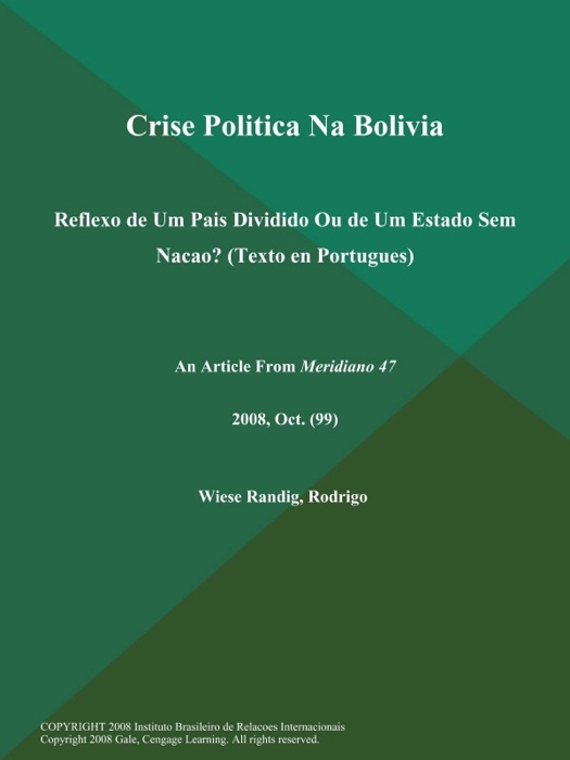 Crise Politica Na Bolivia: Reflexo de Um Pais Dividido Ou de Um Estado Sem Nacao? (Texto en Portugues)