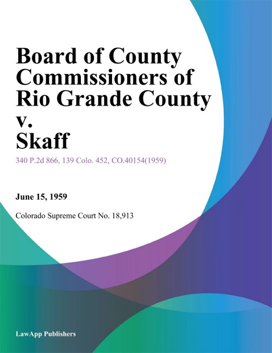 Board of County Commissioners of Rio Grande County v. Skaff