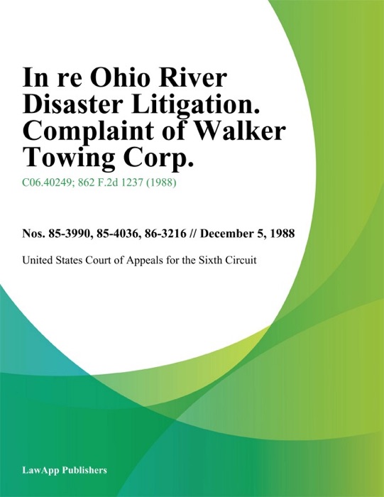 In re Ohio River Disaster Litigation. Complaint of Walker Towing Corp.