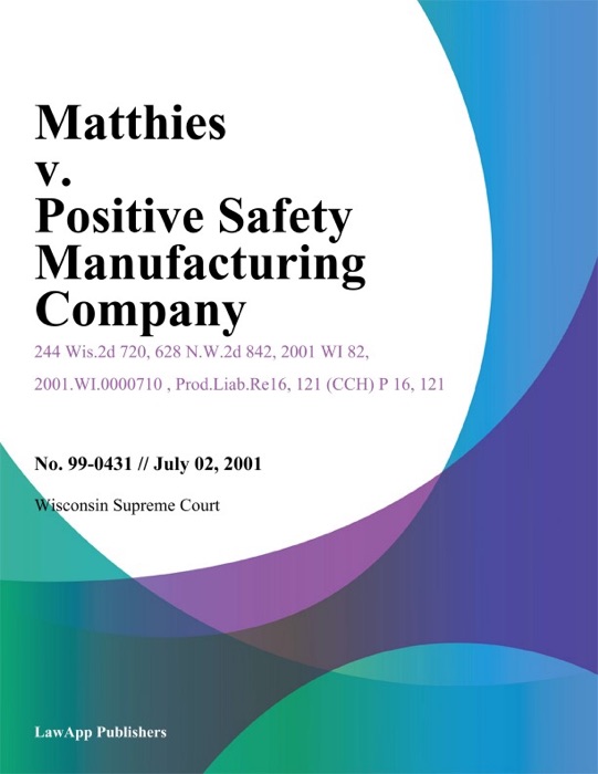 Matthies V. Positive Safety Manufacturing Company