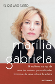 Eu que amo tanto - Marilia Gabriela