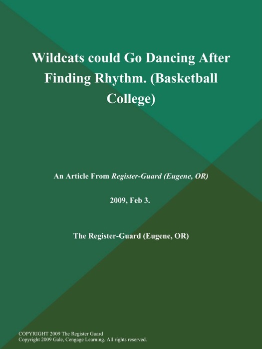 Wildcats could Go Dancing After Finding Rhythm (Basketball College)