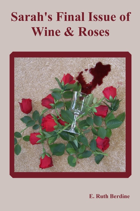 Sarah's Final Issue of Wine & Roses