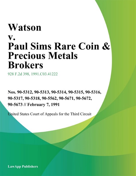 Watson V. Paul Sims Rare Coin & Precious Metals Brokers