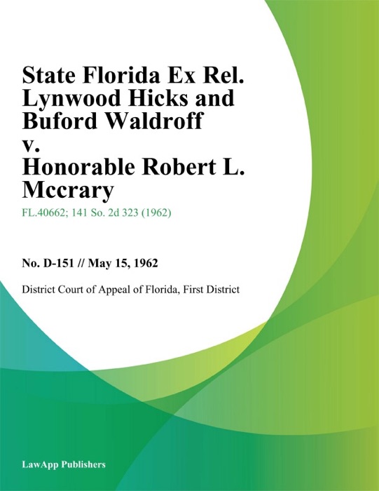 State Florida Ex Rel. Lynwood Hicks and Buford Waldroff v. Honorable Robert L. Mccrary