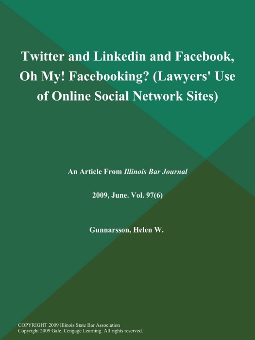 Twitter and Linkedin and Facebook, Oh My! Facebooking? (Lawyers' Use of Online Social Network Sites)