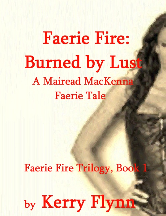Faerie Fire: Burned By Lust