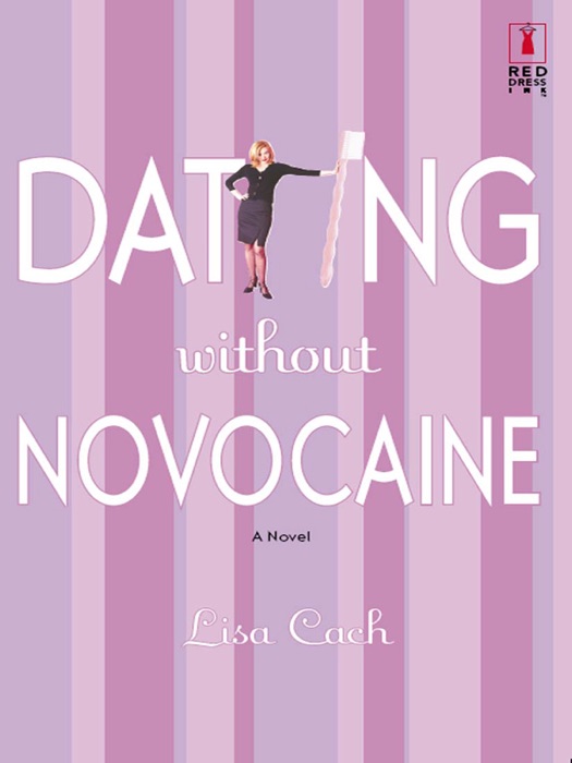 DATING WITHOUT NOVOCAINE