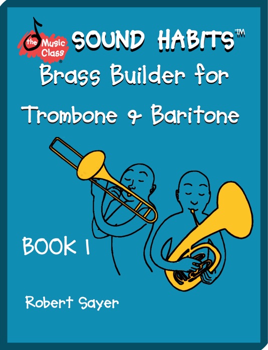 [DOWNLOAD] Sound Habits Brass Builder for Trombone & Baritone Book