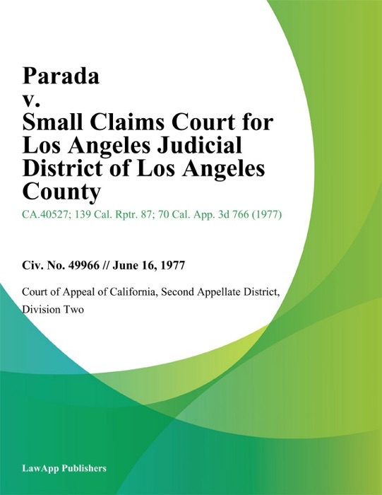 Parada v. Small Claims Court for Los Angeles Judicial District of Los Angeles County