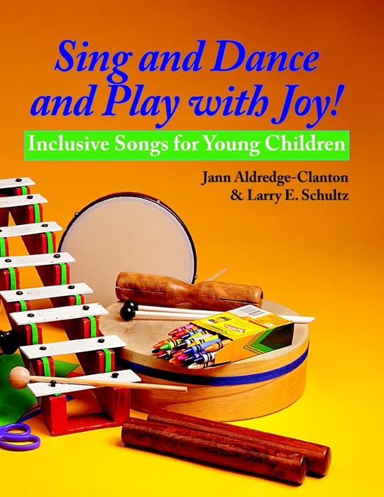 Sing and Dance and Play with Joy!