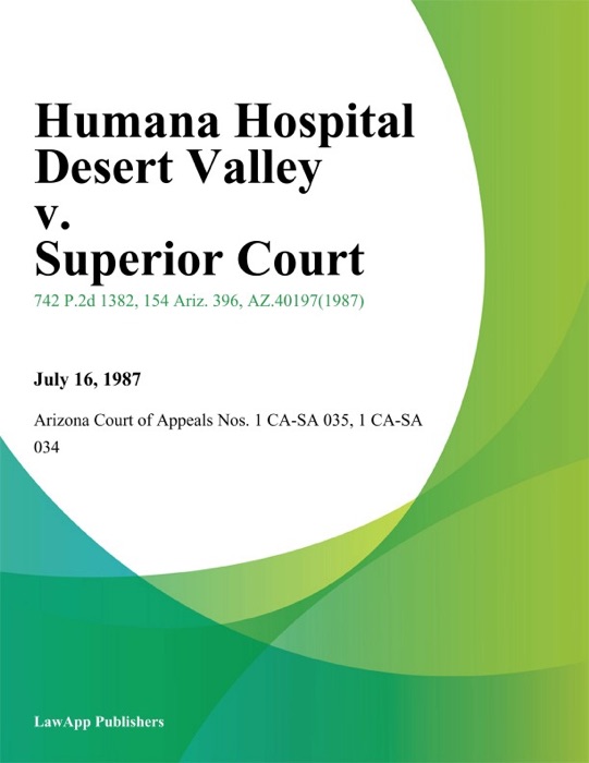 Humana Hospital Desert Valley V. Superior Court