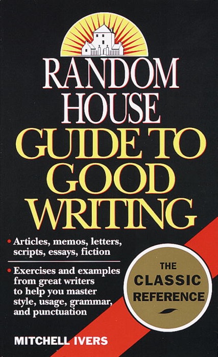 download-random-house-guide-to-good-writing-by-mitchell-ivers