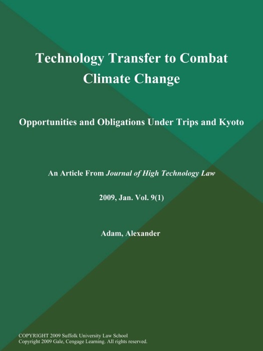 Technology Transfer to Combat Climate Change: Opportunities and Obligations Under Trips and Kyoto