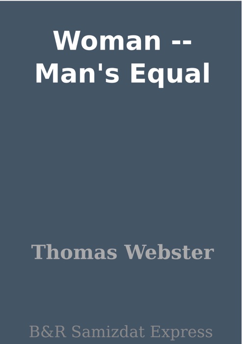 Woman -- Man's Equal