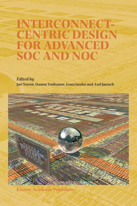 Interconnect-Centric Design for Advanced SOC and NOC