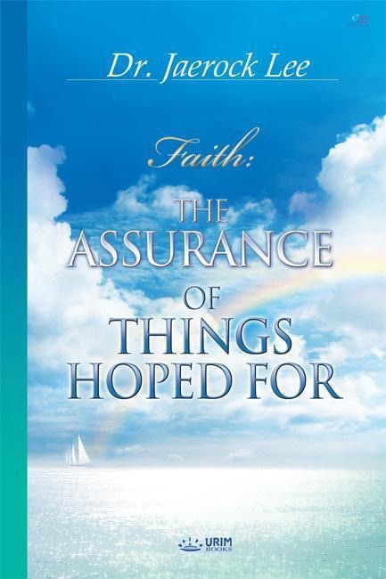 Faith the Assurance of Things Hoped For