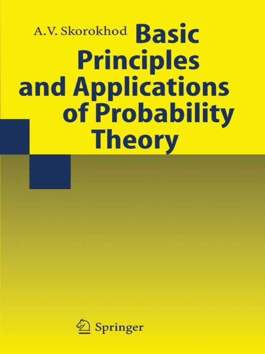 Basic Principles and Applications of Probability Theory