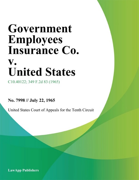 Government Employees Insurance Co. v. United States