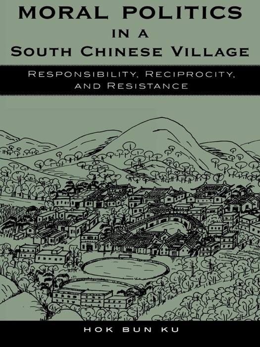 Moral Politics In a South Chinese Village