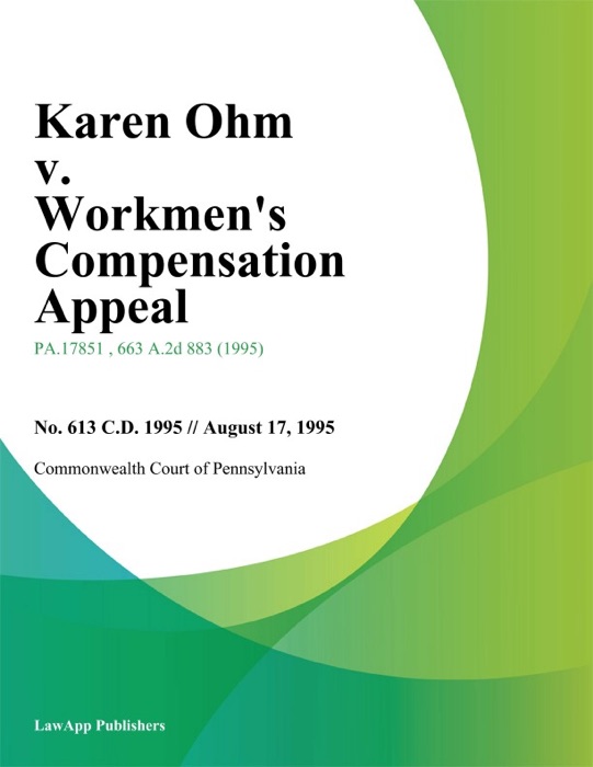 Karen Ohm v. Workmens Compensation Appeal