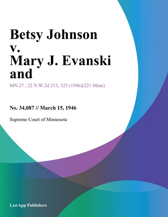 Betsy Johnson v. Mary J. Evanski and