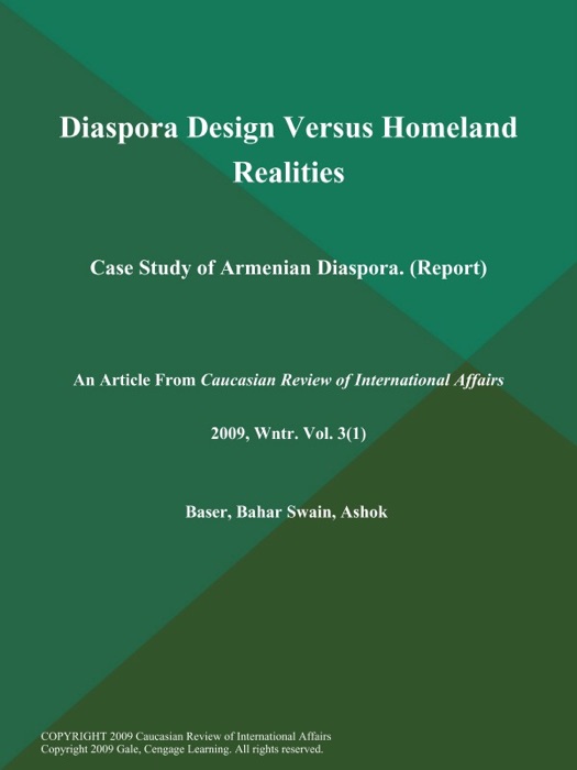 Diaspora Design Versus Homeland Realities: Case Study of Armenian Diaspora (Report)