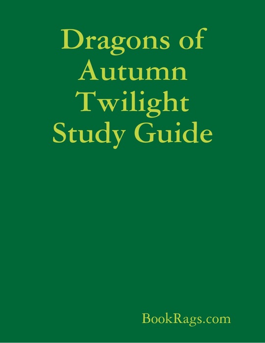 Dragons of Autumn Twilight Study Guide