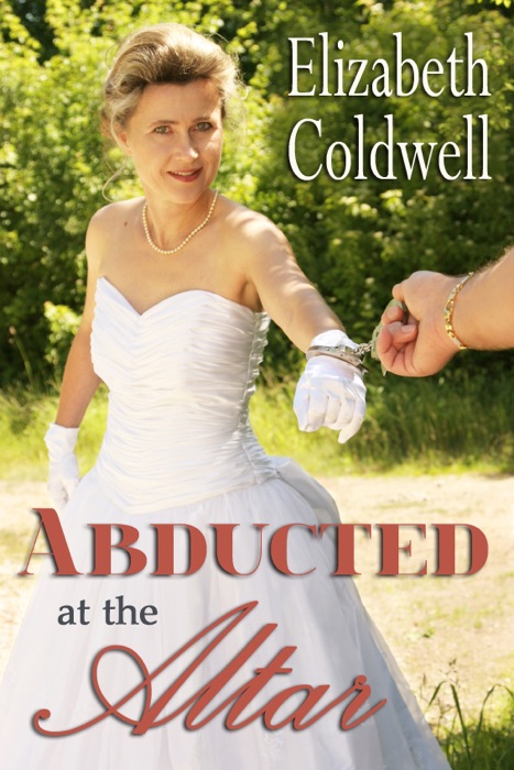 Abducted At the Altar
