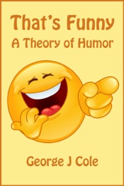 That's Funny: A Theory of Humor