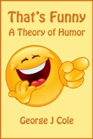 That's Funny: A Theory of Humor