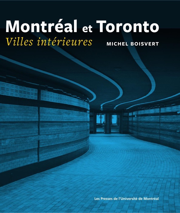 Montréal et Toronto. Villes intérieures