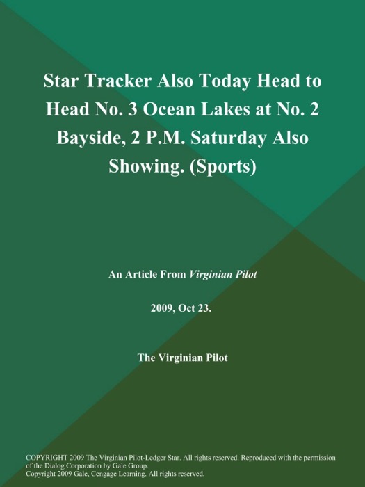 Star Tracker Also Today Head to Head No. 3 Ocean Lakes at No. 2 Bayside, 2 P.M. Saturday Also Showing (Sports)