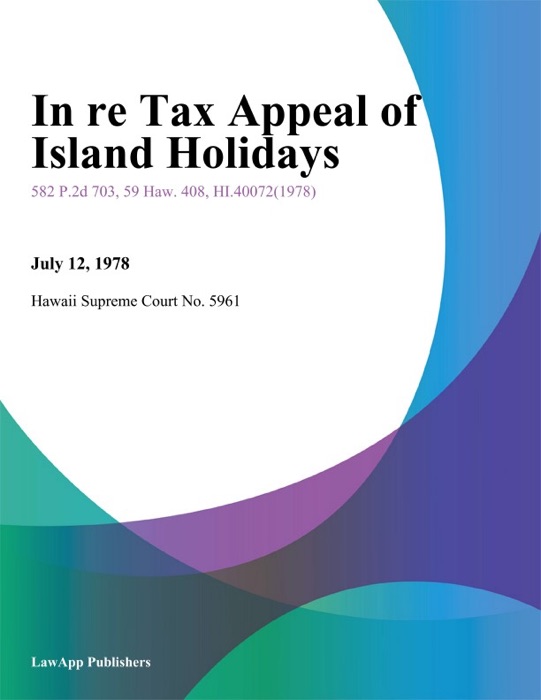 In Re Tax Appeal Of Island Holidays
