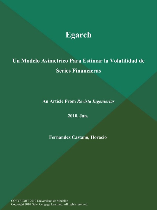 Egarch: Un Modelo Asimetrico Para Estimar la Volatilidad de Series Financieras