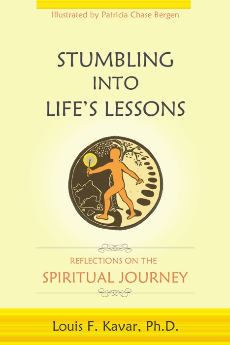 Stumbling into Life's Lessons: Reflections on the Spirituality Journey