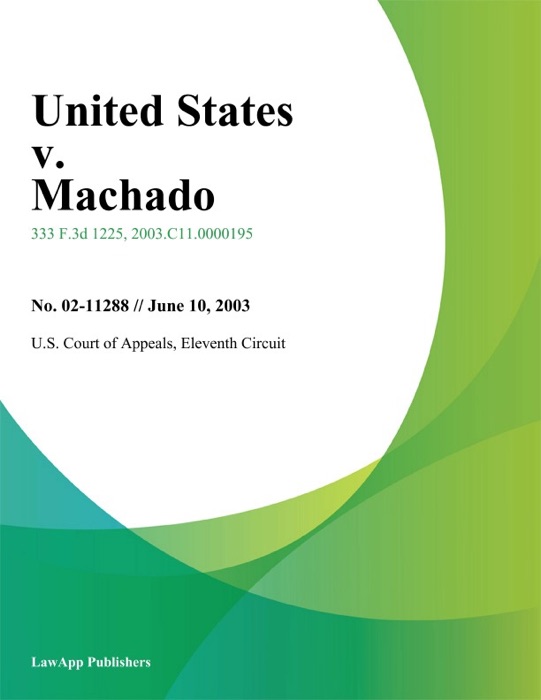 United States v. Machado