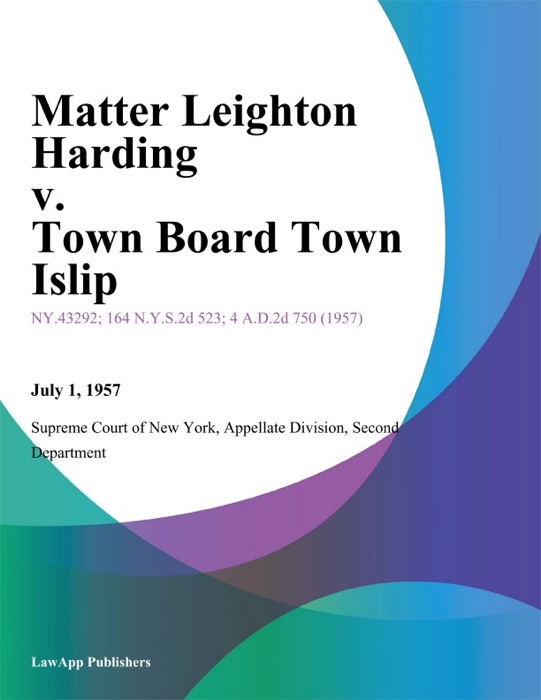 Matter Leighton Harding v. Town Board Town Islip